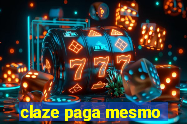 claze paga mesmo
