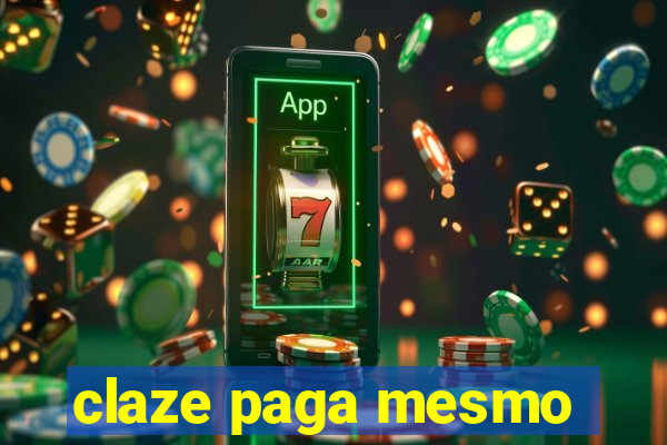 claze paga mesmo