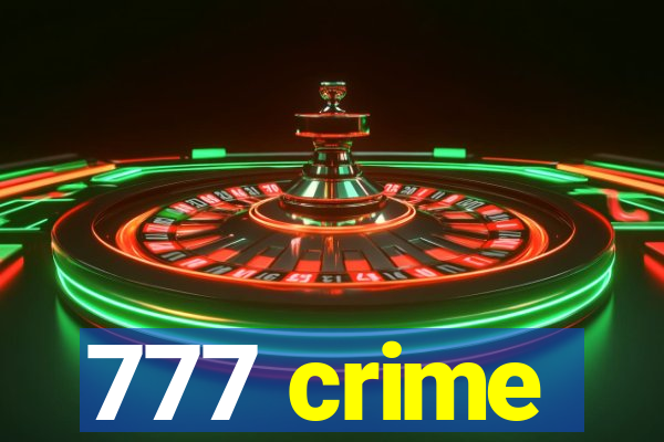 777 crime