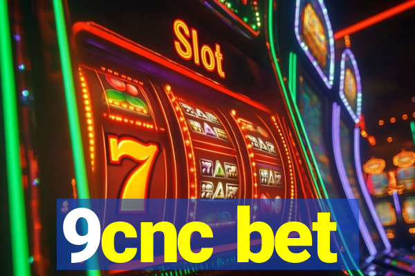 9cnc bet