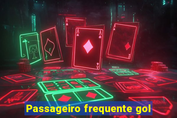Passageiro frequente gol