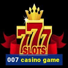 007 casino game