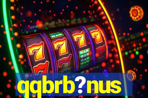 qqbrb?nus