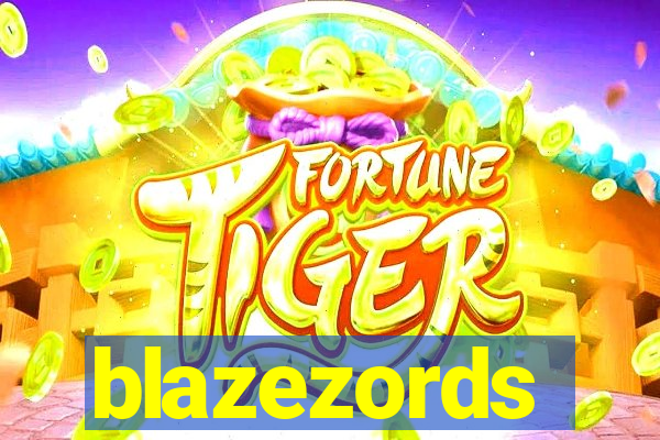 blazezords