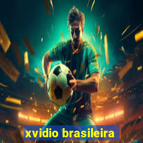 xvidio brasileira