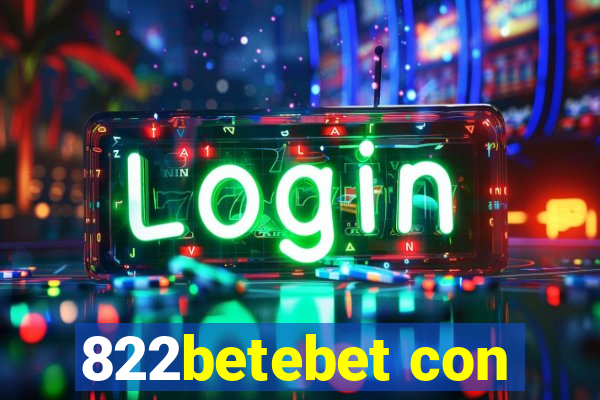822betebet con
