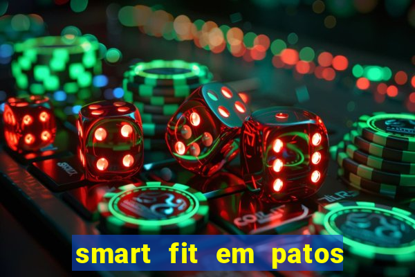 smart fit em patos de minas
