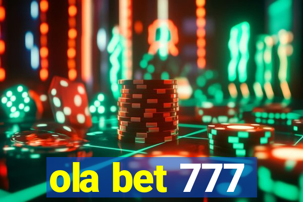 ola bet 777