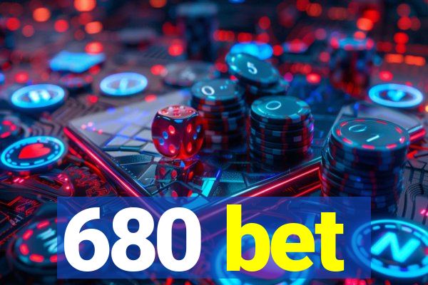 680 bet