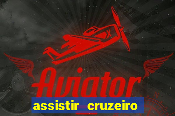 assistir cruzeiro ao vivo futemax
