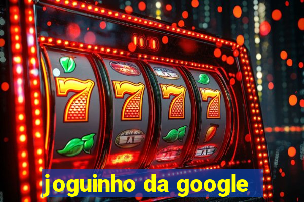 joguinho da google
