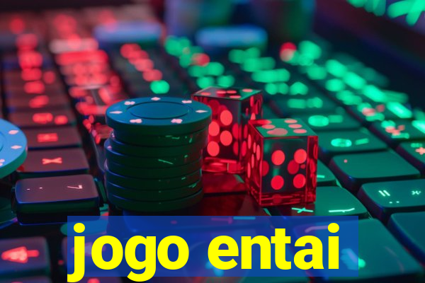 jogo entai