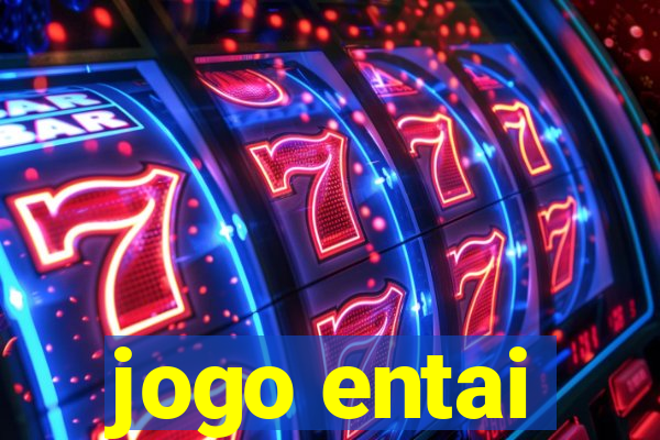 jogo entai