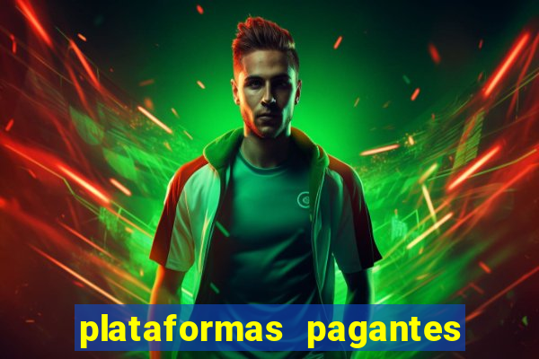 plataformas pagantes fortune tiger