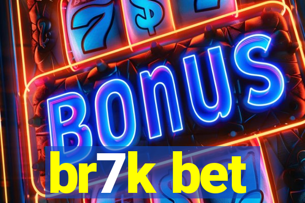 br7k bet