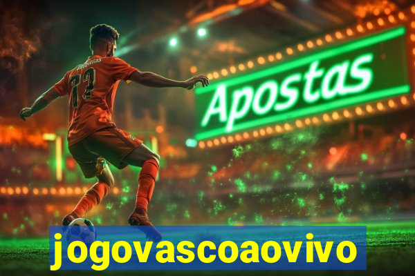 jogovascoaovivo