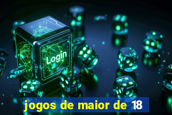 jogos de maior de 18
