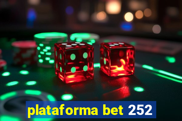 plataforma bet 252
