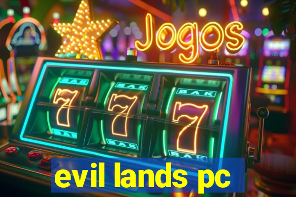 evil lands pc
