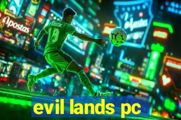evil lands pc