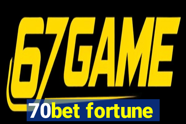 70bet fortune