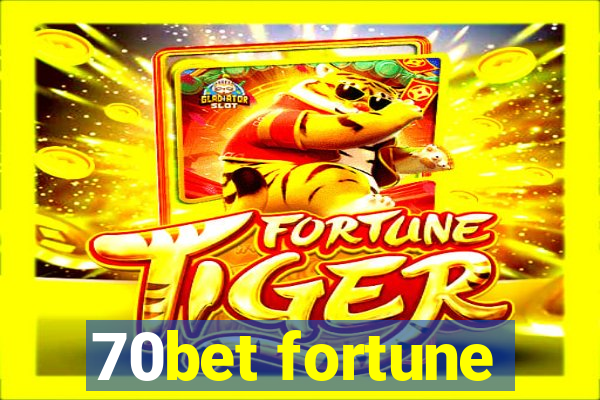 70bet fortune