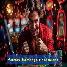 futmax flamengo x fortaleza