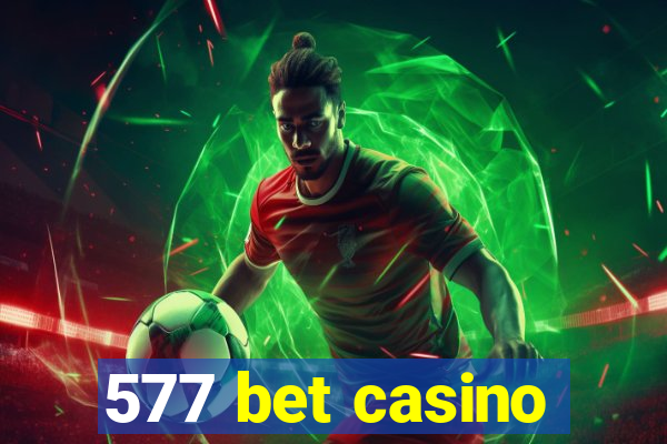 577 bet casino