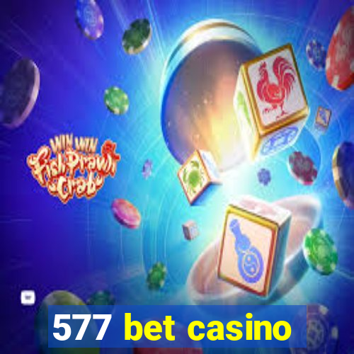 577 bet casino