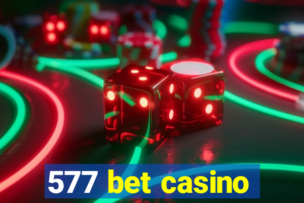 577 bet casino