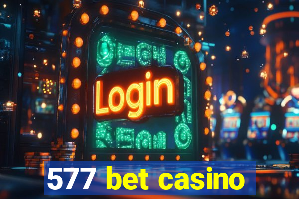 577 bet casino