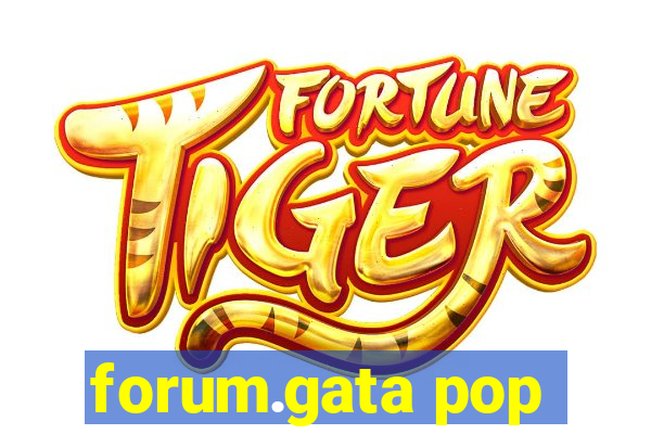 forum.gata pop
