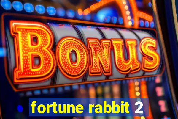 fortune rabbit 2