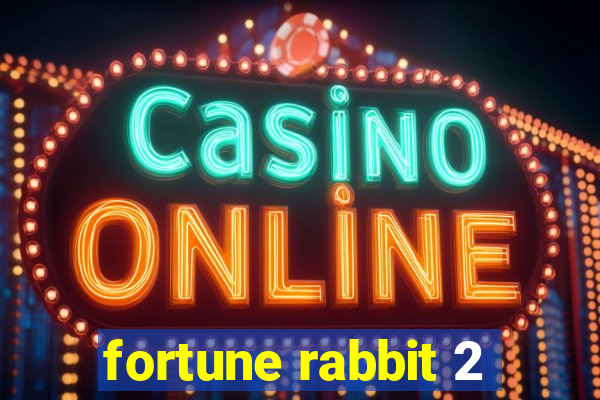fortune rabbit 2