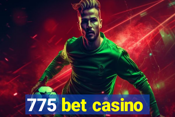 775 bet casino