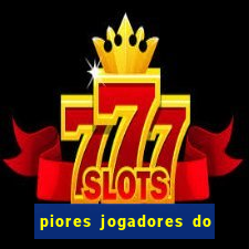 piores jogadores do cruzeiro de todos os tempos