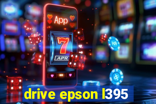 drive epson l395