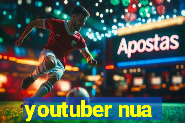 youtuber nua