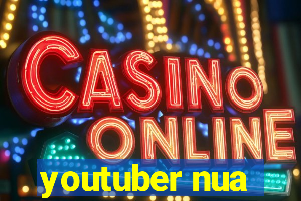 youtuber nua