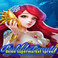 demo supermarket spree
