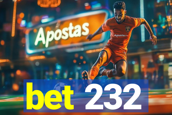 bet 232