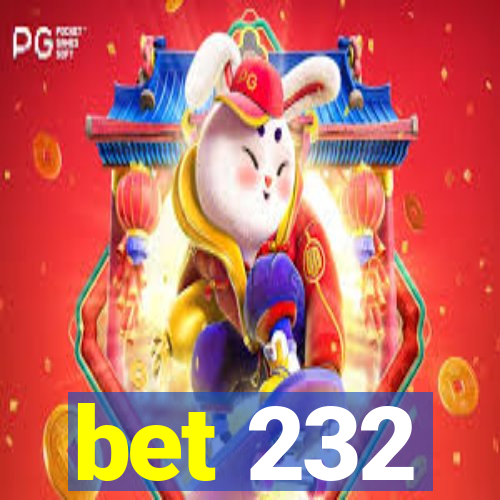 bet 232