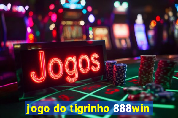 jogo do tigrinho 888win