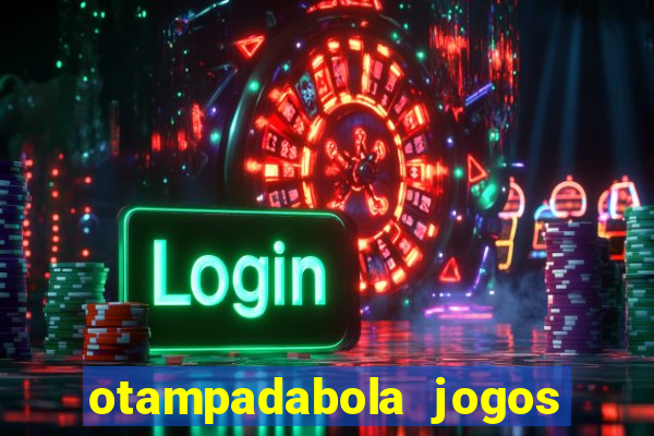 otampadabola jogos ao vivo palmeiras