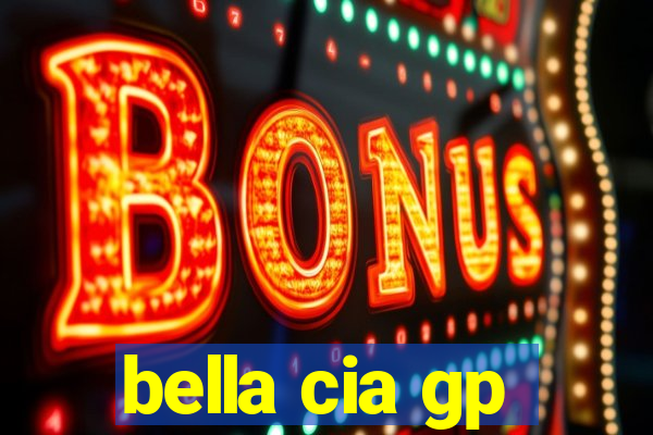bella cia gp
