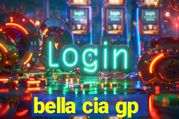 bella cia gp