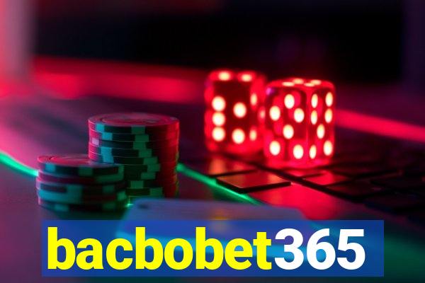 bacbobet365