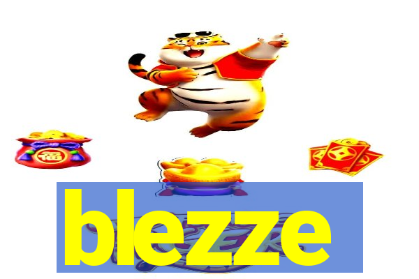 blezze