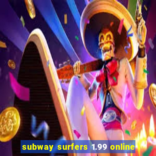 subway surfers 1.99 online