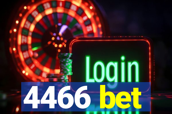 4466 bet